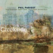 Phil Parisot - Creekside (2017)