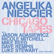 Angelika Niescier - Chicago Tapes (2026)