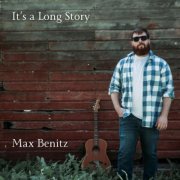 Max Benitz - It's a Long Story (2025) [Hi-Res]