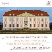 Ensemble Anima Sonitum Berlin - Louis Ferdinand Prinz von Preussen: Piano quartet F Minor, Op. 6 - Piano trio E-Flat Major, Op. 10 (2022) [Hi-Res]