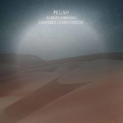 Ensemble Court-Circuit - Farhang: Pegāh (2022) [Hi-Res]