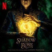 Joseph Trapanese - Shadow and Bone (Music from the Netflix Series) (2021) [Hi-Res]