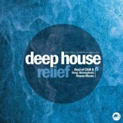 VA - Deep House Relief, Vol. 5 (2022)