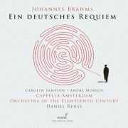 Cappella Amsterdam, Daniel Reuss, Orchestra of the Eighteenth Century - Brahms: Ein deutsches Requiem, Op. 45 (Live) (2019) [Hi-Res]