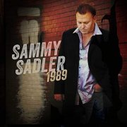 Sammy Sadler - 1989 (2021)