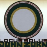 John Zorn - Locus Solus (1983)