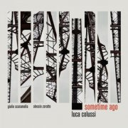Luca Colussi - Sometime Ago (2025) Hi-Res