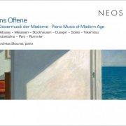 Andreas Skouras - Ins Offene: Piano Music Of Modern Age (2017)