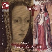 La Nef - Music for Joan the Mad (1991)