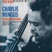 Charles Mingus - Goodbye Pork Pie Hat (1989) CD Rip