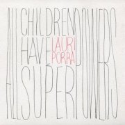 Lauri Porra - All Children Have Superpowers (2015) flac