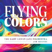 The Gary Urwin Jazz Orchestra - Flying Colors (2024)