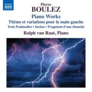 Ralph van Raat - Boulez: Piano Works (2025) [Hi-Res]