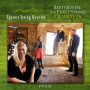 Cypress String Quartet - Beethoven: The Early String Quartets (2016) [Hi-Res]