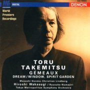 Hiroshi Wakasugi - Takemitsu: Orchestral Works II (Gemeaux, Dream Window, Spirit Garden) (1995)