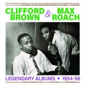 Clifford Brown, Max Roach - Legendary Albums 1954-56 (2025)