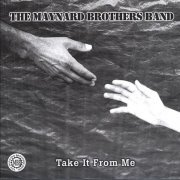 The Maynard Brothers Band - Take It From Me (2004)