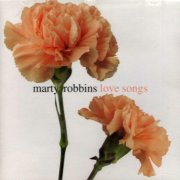 Marty Robbins - Love Songs (2004)