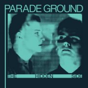 Parade Ground - The Hidden Side (2025)