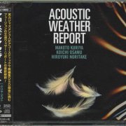 Acoustic Weather Report - Acoustic Weather Report (2016) [SACD]
