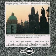 Czech Philharmonic Orchestra, Charles Munch - Milhaud: Music For Prague, Symphony No. 10 / Honegger: Symphony No. 2 (2000)