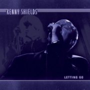 Kenny Shields - Letting Go (2014)