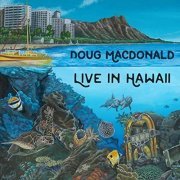 Doug MacDonald - Doug MacDonald: Live in Hawaii (2021)