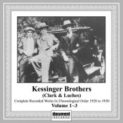 Kessinger Brothers - Complete Recorded Works In Chronological Order, Vol. 1-3 (1928-1930) (1997)