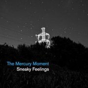 Sneaky Feelings - The Mercury Moment (2020) FLAC