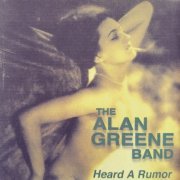 The Alan Greene Band - The Alan Greene Band-Heard A Rumor (Originals) (2022)