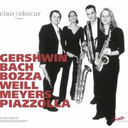 clair-obscur Saxophonquartett - Gershwin, Bach, Bozza, Weill, Meyers & Piazzolla: Saxophone Music (2015)