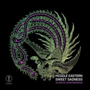 Alireza Ghahremani - Middle Eastern Sweet Sadness (2026) [Hi-Res]