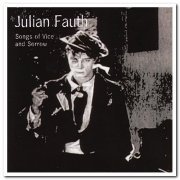 Julian Fauth - Songs of Vice and Sorrow (2005)