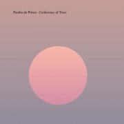 Pantha du Prince - Conference of Trees (2020) [Hi-Res]