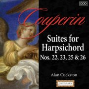 Alan Cuckston - Couperin: Suites for Harpsichord Nos. 22, 23, 25 & 26 (1991)