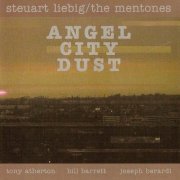 Steuart Liebig/The Mentones - Angel City Dust (2009)