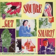 Squire - Get Smart! (2007)