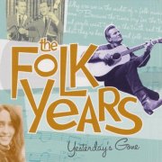 VA - The Folk Years Yesterday's Gone (2002)