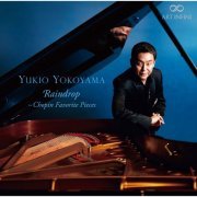 Yukio Yokoyama - Raindrop: Chopin Favorite Pieces (2017) [Hi-Res]