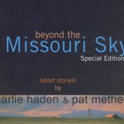 Charlie Haden & Pat Metheny - Beyond The Missouri Sky (1996) [FLAC]