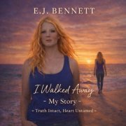 E.J Bennett - I Walked Away (2026) [Hi-Res]