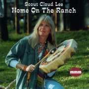 Scout Cloud Lee - Home on the Ranch (2019)