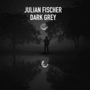 Julian Fischer - Dark Grey (2022)