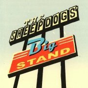 The Sheepdogs - Big Stand (2008)