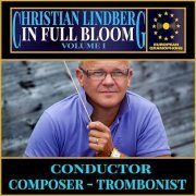 Christian Lindberg - Christian Lindberg In Full Bloom Vol. 1 (2024) [Hi-Res]