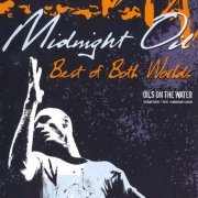 Midnight Oil - Best Of Both Worlds - Oils On The Water (2004) flac