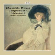 Ensemble Louise Farrenc - Johanna Müller-Hermann: String Quintet op.7 - Cello Sonata op.17 (2026)