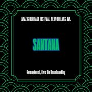 Santana - Jazz & Heritage Festival, New Orleans, La. (Remastered, Live On Broadcasting) (2025)