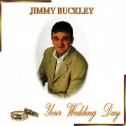 Jimmy Buckley - Your Wedding Day (2019)