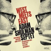 Adam Shulman Septet - West Meets East (2020)